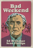 Bad Weekend HC Ed Brubaker & Sean Phillips IMAGE COMICS 2019