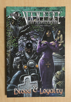 Vampire The Masquerade Vol 3 Blood and Loyalty TPB Moonstone